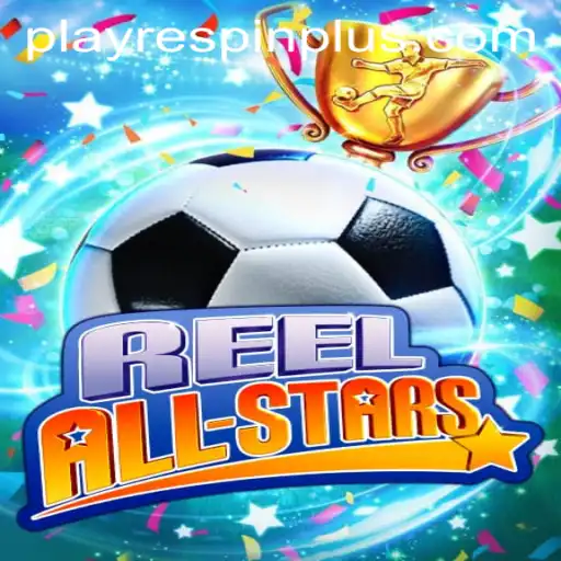 Discover the Excitement of ReelAllStars: A Game-Changer with RESPIN PLUS